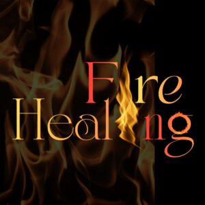 Fire Healing - Sanadora del Fuego